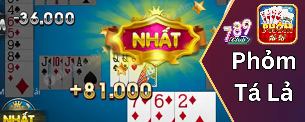 Phỏm Tá Lả là gì?